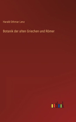 Botanik Der Alten Griechen Und Römer (German Edition)