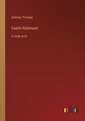 Castle Richmond: In Large Print