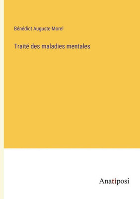 Traité Des Maladies Mentales (French Edition)