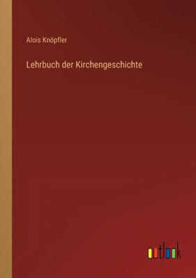 Lehrbuch Der Kirchengeschichte (German Edition)