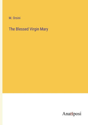 The Blessed Virgin Mary