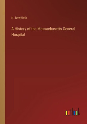 A History Of The Massachusetts General Hospital