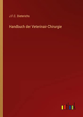 Handbuch Der Veterinair-Chirurgie (German Edition)