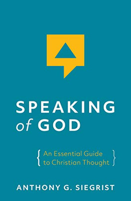 Speaking of God: An Essential Guide to Christian Thought