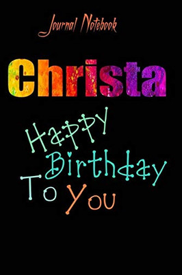 Christa: Happy Birthday To you Sheet 9x6 Inches 120 Pages with bleed - A Great Happy birthday Gift