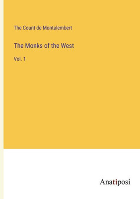 The Monks Of The West: Vol. 1