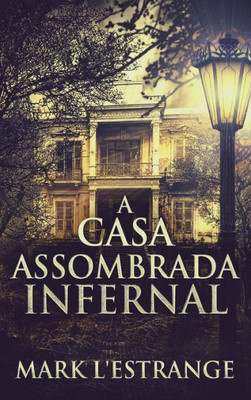 A Casa Assombrada Infernal (Portuguese Edition)