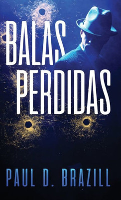 Balas Perdidas (Spanish Edition)