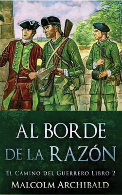 Al Borde De La Razón (El Camino Del Guerrero) (Spanish Edition)