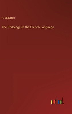 The Philology Of The French Language