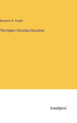 The Higher Christian Education