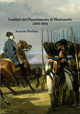 I soldati del Dipartimento di Montenotte (1805-1814) (Italian Edition)