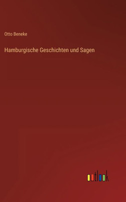 Hamburgische Geschichten Und Sagen (German Edition)
