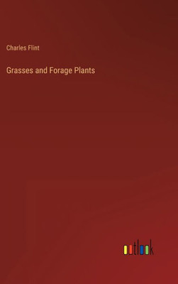 Grasses And Forage Plants