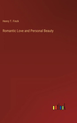 Romantic Love And Personal Beauty