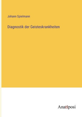 Diagnostik Der Geisteskrankheiten (German Edition)