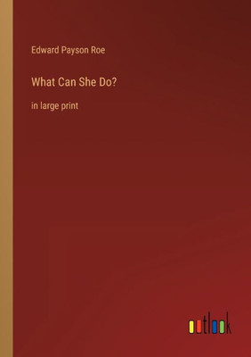 What Can She Do?: In Large Print