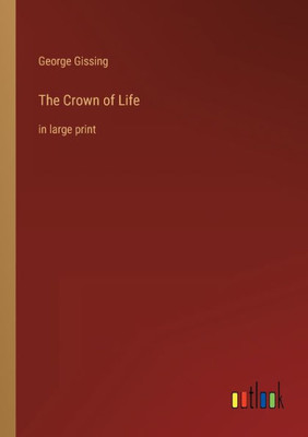 The Crown Of Life: In Large Print