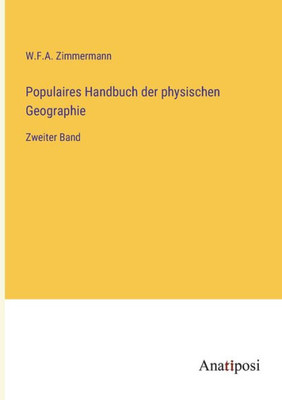 Populaires Handbuch Der Physischen Geographie: Zweiter Band (German Edition)
