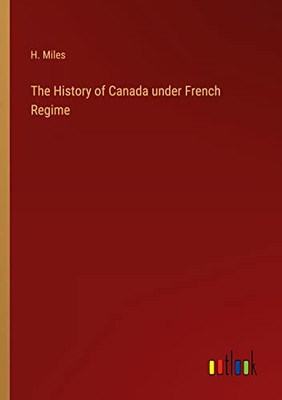 The History Of Canada Under French Regime