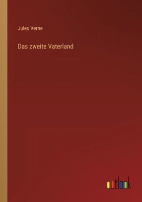 Das Zweite Vaterland (German Edition)
