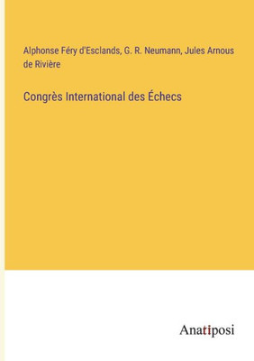 Congrès International Des Échecs (French Edition)