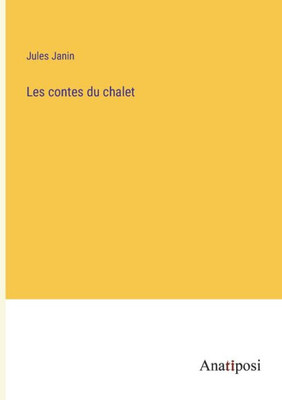 Les Contes Du Chalet (French Edition)