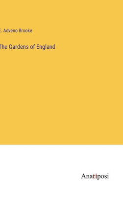 The Gardens Of England