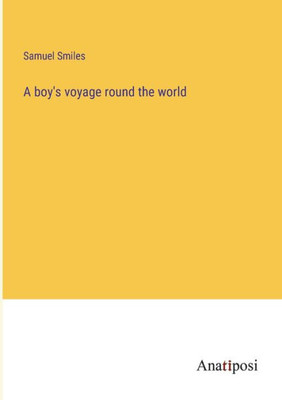 A Boy's Voyage Round The World