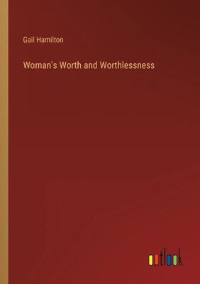 Woman's Worth And Worthlessness