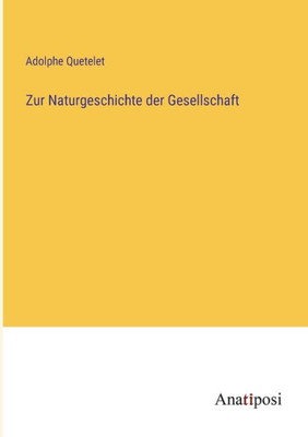 Zur Naturgeschichte Der Gesellschaft (German Edition)