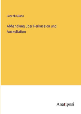 Abhandlung Über Perkussion Und Auskultation (German Edition)