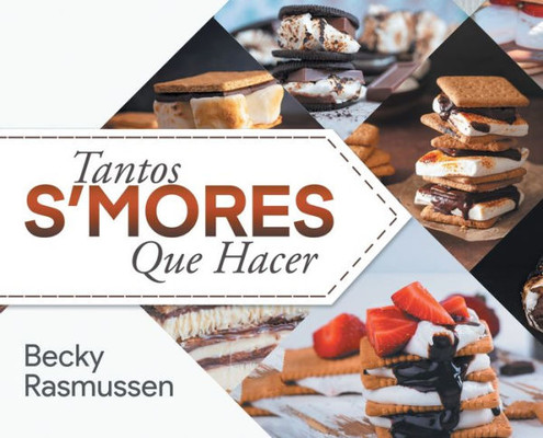 Tantos S'Mores Que Hacer (Spanish Edition)