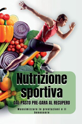 Nutrizione Sportiva (Italian Edition)