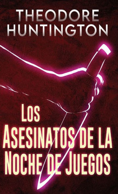 Los Asesinatos De La Noche De Juegos (Spanish Edition)