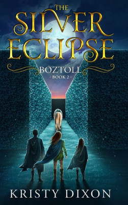 Boztoll: (The Silver Eclipse: Book 2)