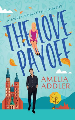 The Love Payoff: A Sweet Romantic Comedy