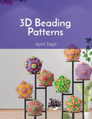 3D Beading Patterns: Collection Of 20-Faced Ball Projects