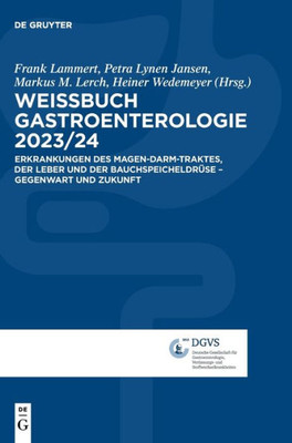 Weissbuch Gastroenterologie 2023/2024: Erkrankungen Des Magen-Darm-Traktes, Der Leber Und Der Bauchspeicheldrüse  Gegenwart Und Zukunft (German Edition)
