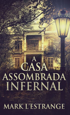 A Casa Assombrada Infernal (Portuguese Edition)