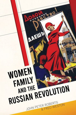 Women, Family And The Russian Revolution