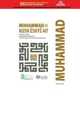 Muhammedi, Kush E¨Shte¨ Ai? (Albanian Edition)