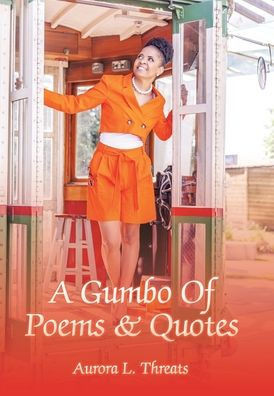 A Gumbo Of Poems & Quotes
