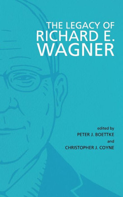 The Legacy Of Richard E. Wagner (Advanced Studies In Political Economy)