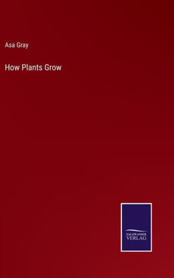 How Plants Grow