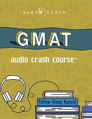 GMAT Audio Crash Course: Complete Test Prep and Review for the Graduate Management Admission Test