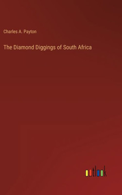 The Diamond Diggings Of South Africa