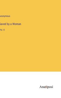 Saved By A Woman: Vol. Ii
