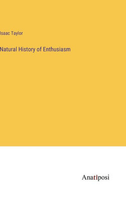 Natural History Of Enthusiasm