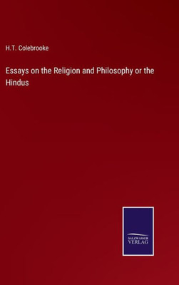 Essays On The Religion And Philosophy Or The Hindus